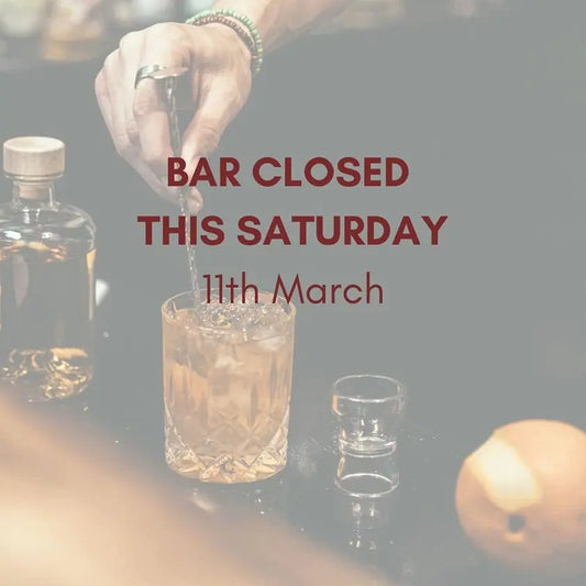 BAR CLOSED THIS SATURDAY FOR PRIVATE FUNCTION